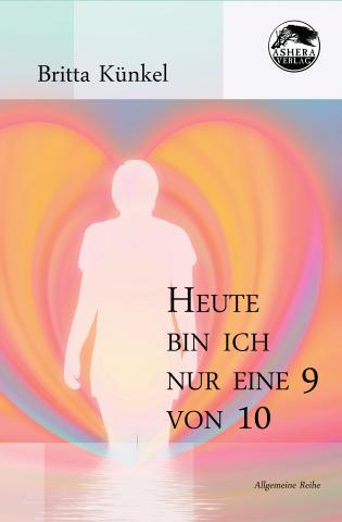 Heute bin ich nur eine 9 von 10